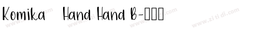 Komika   Hand Hand B字体转换